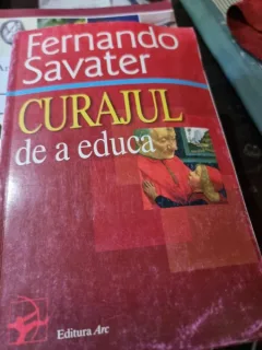 Fernando Savater - Curajul de a educa