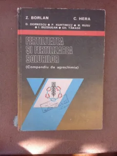 Fertilitatea si fertilizarea solurilor, compendiu de agrochimie - Z. Borlan