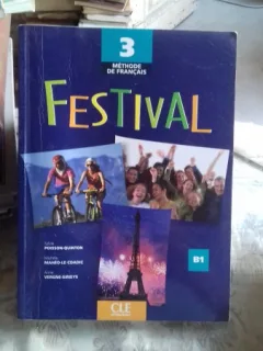 FESTIVAL. METHODE DE FRANCAIS - SYLVIE POISSON QUINTON (FESTIVALUL. METODA DE INVATARE A LIMBII FRANCEZE)