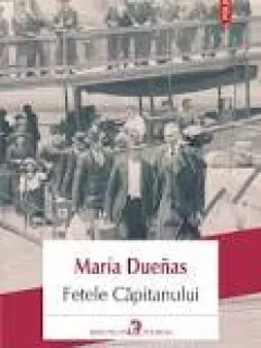 Fetele capitanului - Maria Duenas