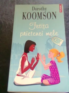 FETITA PRIETENEI MELE - DOROTHY KOOMSON