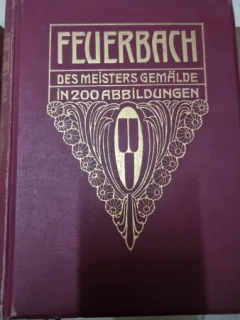 Feuerbach. Des Meisters Gemalde in 200 Abbildungen