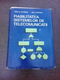 FIABILITATEA SISTEMELOR DE TELECOMUNICATII - VASILE M. CATUNEANU