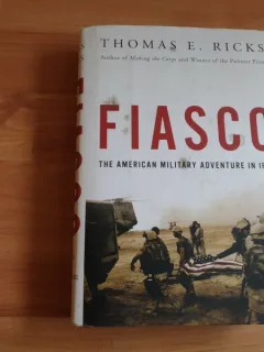 FIASCO - THE AMERICAN MILITATY ADVENTURE IN IRAQ-THOMAS E. RICKS