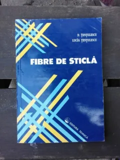 FIBRE DE STICLA - D. TENTULESCU