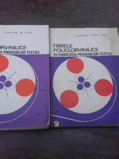 Fibrele policlorvinilice in fabricatia produselor textile - I. Ionescu Muscel  2 volume