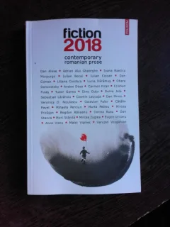 FICTION 2018, CONTEMPORARY ROMANIAN PROSE  (CARTE IN LIMBA ENGLEZA)