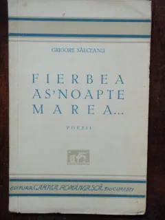 FIERBEA AS'NOAPTE MAREA ... - GRIGORE SALCEANU