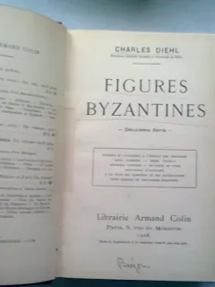 FIGURES BYZANTINES - CHARLES DIEHL   (FIGURI BIZANTINE)