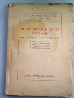 FIGURI REVOLUTIONARE ROMANE - CINCI CONFERINTE ALE UNIVERSITATII LIBERE