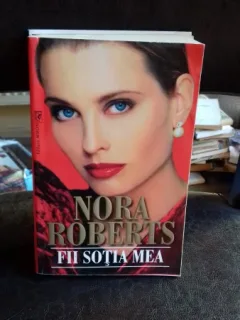 FII SOTIA MEA - NORA ROBERTS