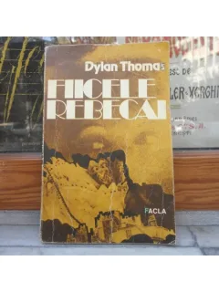 Fiicele Rebecai , Dylan Thomas