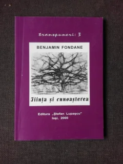 FIINTA SI CUNOASTEREA - BENJAMIN FONDANE