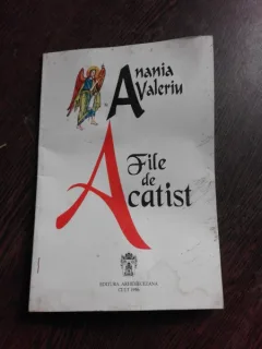 FILE DE ACATIST - ANAMARIA VALERIU  (CU DEDICATIA AUTOAREI)