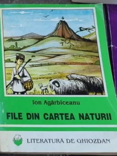 FILE DIN CARTEA NATURII - ION AGARBICEANU