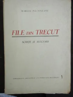 FILE DIN TRECUT - MARCEL PALTINEANU