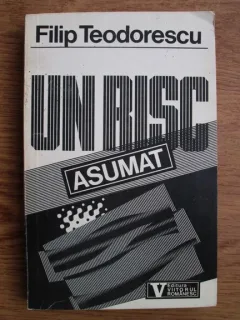 Filip Teodorescu - Un risc asumat. Timisoara decembrie 1989