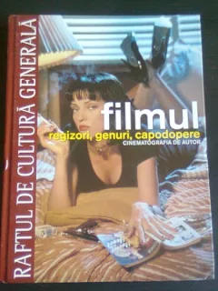 Filmul. Regizori, genuri, capodopere. Cinematografia de autor - Vol. 3