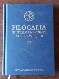 Filocalia fintelor Nevointe ale Desavarsirii - Vol. VI