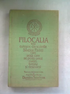 FILOCALIA SAU CULEGERE DIN SCRIERILE SFINTILOR PARINTI CARE ARATA CUM SE POATE OMUL CURATI,LUMINA SI DESAVARSI  VOL.5
