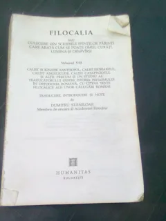 FILOCALIA SAU CULEGERE DIN SCRIERILE SFINTILOR PARINTI CARE ARATA CUM SE POATE OMUL CURATI,LUMINA SI DESAVARSI VOL.8