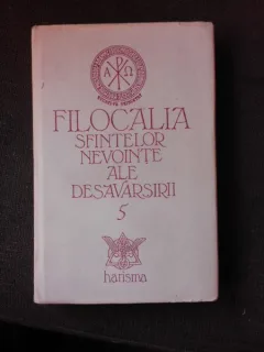 FILOCALIA SFINTELOR NEVOINTE ALE DESAVARSIRII - DUMITRU STANILOAE VOL.5