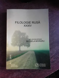 FILOLOGIE RUSA XXXIV, NR.1/2018, VOLUM ANIVERSAR MIHAELA MORARU
