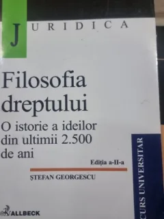 Filosofia dreptului. O istorie a ideilor din ultimii 2500 de ani - Stefan Georgescu