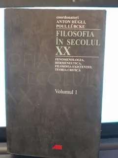 Filosofia in secolul XX vol.1 - Anton Hugli