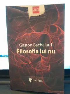 Filosofia lui nu - Gaston Bachelard
