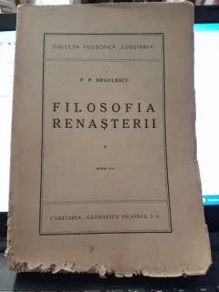 Filosofia renasterii - P.P. Negulescu vol.I