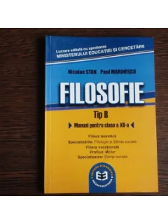 Filosofie Tip B Manual pentru clasa a XII-a, Nicolae Stan, Paul Marinescu