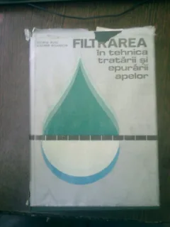 Filtrarea in tehnica tratarii si epurarii apelor - George Rusu si Vladimir Rojanschi