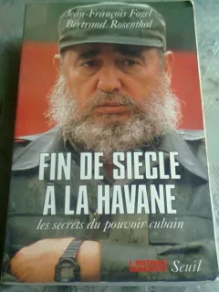 FIN DE SIECLE A LA HAVANE - JEAN FRANCOIS FOGEL  (CARTE IN LIMBA FRANCEZA)