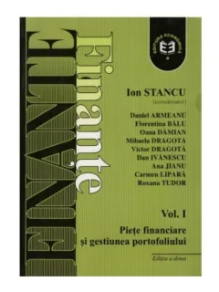 FINANTE - ION STANCU  VOL.I - PIETE FINANCIARE SI GESTIUNEA PORTOFOLIULUI