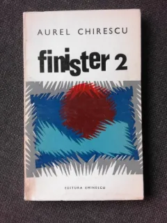 FINISTER 2 - AUREL CHIRESCU  (CU DEDICATIA AUTORULUI PENTRU POETUL VASILE ZAMFIR)