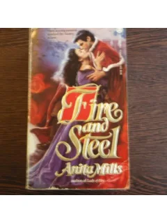 FIRE AND STEEL - ANITA MILLS