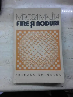 Fire si noduri - Mircea Malita  (cu dedicatia autorului)
