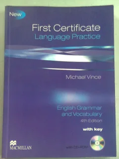 FIRST CERTIFICATE. LANGUAGE PRACTICE. ENGLISH GRAMMAR AND VOCABULARY - MICHAEL VINCE (CONTINE CD)