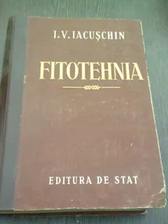 FITOTEHNIA (CULTURA PLANTELOR AGRICOLE) - I.V. IACUSCHIN