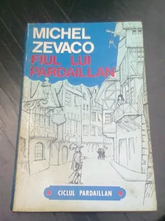 FIUL LUI PARDAILLAN - MICHEL ZEVACO