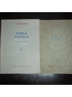 FIZICA ATOMICA - E.V. SPOLSCHI 2 VOLUME