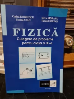 Fizica, culegere de probleme pentru clasa a IX-a - Corina Dobrescu