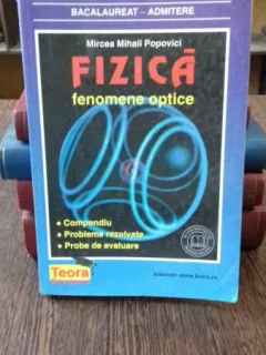 FIZICA. FENOMENE OPTICE - MIRCEA MIHAIL POPOVICI
