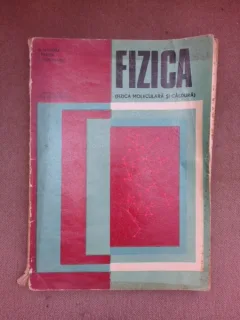 Fizica, fizica moleculara si caldura, manual pentru licee de specialitate - N. Hangea