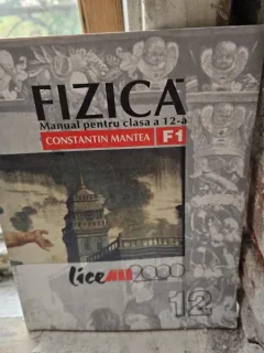 FIZICA - MANUAL PENTRU CLASA A 12-A - CONSTANTIN MANTEA