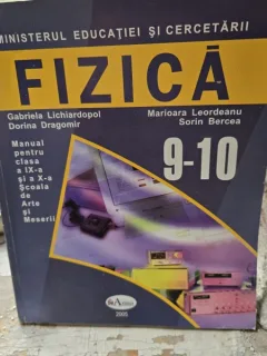 Fizica, manual pentru clasa a IX-a si a X-a, scoala de arte si meserii - Gabriela Lichiardopol