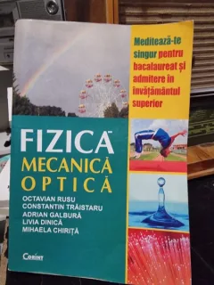 Fizica, mecanica, optica - Octavian Rusu