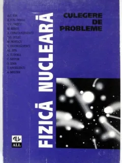 FIZICA NUCLEARA - SA.C. ION  (CULEGERE DE PROBLEME)
