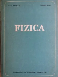Fizica - Paul Sterian, Mircea Stan